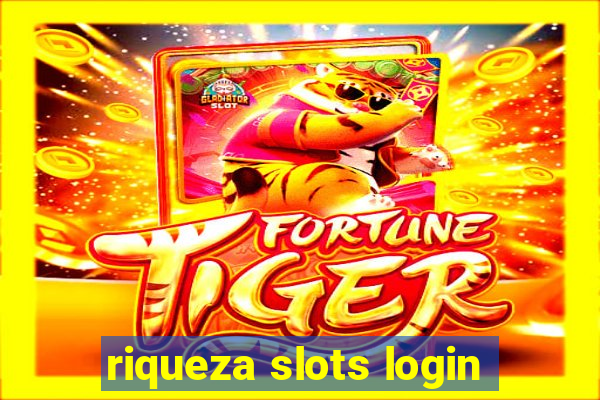 riqueza slots login